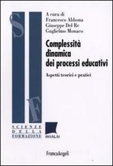 Complessit� dinamica dei processi educativi. Aspetti teorici e pratici