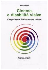 Cinema e disabilità visive. L'esperienza filmica senza colore Cinema e disabilità visive. L'esperienza filmica senza colore