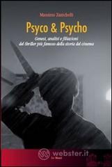Psyco & Psyco. Genesi, analisi e filiazioni del thriller pi� famoso della storia del cinema