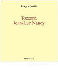 Toccare, Jean-Luc Nancy Toccare, Jean-Luc Nancy