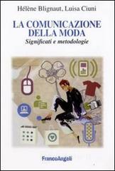 La comunicazione della moda. Significati e metodologie La comunicazione della moda. Significati e metodologie