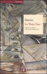 La terza fase. Forme di sapere che stiamo perdendo La terza fase. Forme di sapere che stiamo perdendo