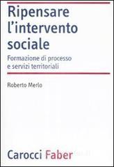 Ripensare l'intervento sociale. Formazione di processo e servizi territoriali