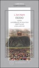 Esodo ovvero contrabbando di know-how dalle piramidi a Gerusalemme Esodo ovvero contrabbando di know-how dalle piramidi a Gerusalemme
