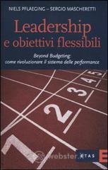 Leadership e obiettivi flessibili. Beyond budgeting: come rivoluzionare il sistema delle performance