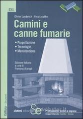 Camini e canne fumarie. Progettazione, tecnologie, manutenzione. E-book