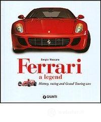 Ferrari. Un mito. La storia, lo sport, le granturismo. Ediz. inglese