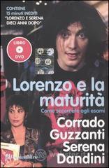 Lorenzo e la maturit�. Come secernere agli esami. Con DVD