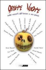 Orbite vuote. Sedici racconti dell'orrore e una poesia Orbite vuote. Sedici racconti dell'orrore e una poesia