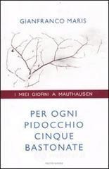 Per ogni pidocchio cinque bastonate. I miei giorni a Mauthausen Per ogni pidocchio cinque bastonate. I miei giorni a Mauthausen