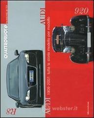 Audi 1909-2007: tutta la storia modello per modello Audi 1909-2007: tutta la storia modello per modello