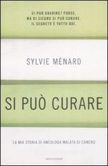 Si può curare. La mia storia di oncologa malata di cancro Si può curare. La mia storia di oncologa malata di cancro