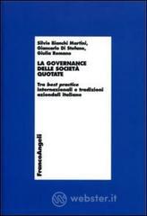La governance delle società quotate. Tra best practice internazionali e tradizioni aziendali italiane La governance delle società quotate. Tra best practice internazionali e tradizioni aziendali italiane