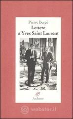 Lettere a Yves Saint Laurent Lettere a Yves Saint Laurent