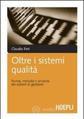 Oltre i sistemi qualit�. Forma, metodo e umanit� dei sistemi di gestione