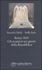 Roma 1849. Gli stranieri nei giorni della Repubblica