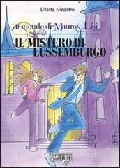 Il mistero di Lussemburgo. Il primo incarico Il mistero di Lussemburgo. Il primo incarico