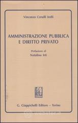 Amministrazione pubblica e diritto privato Amministrazione pubblica e diritto privato