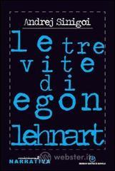 Le tre vite di Egon Lenhart Le tre vite di Egon Lenhart