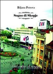 Sogno di Skopje Sogno di Skopje