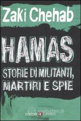 Hamas. Storie di militanti, martiri e spie Hamas. Storie di militanti, martiri e spie