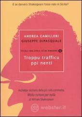 Troppu trafficu ppi nenti