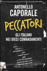 Peccatori. Gli italiani nei dieci comandamenti Peccatori. Gli italiani nei dieci comandamenti