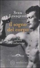 Il sogno del corpo. Cultura e culturismo