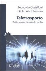 Teletrasporto. Dalla fantascienza alla realtà Teletrasporto. Dalla fantascienza alla realtà