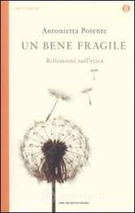 Un bene fragile. Riflessioni sull'etica