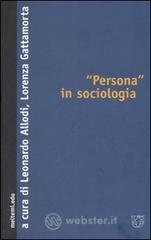 «Persona» in sociologia «Persona» in sociologia