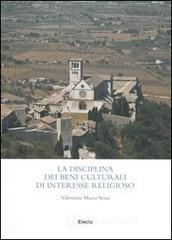 La disciplina dei beni culturali di interesse religioso La disciplina dei beni culturali di interesse religioso