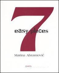 Marina Abramovic. 7 easy pieces