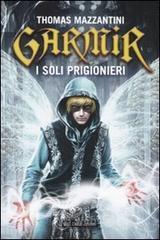 Garmir. I soli prigionieri. E-book