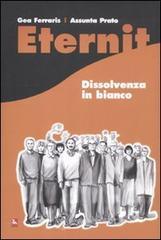 Eternit. Dissolvenza in bianco Eternit. Dissolvenza in bianco