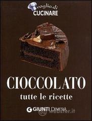 Cioccolato. Tutte le ricette
