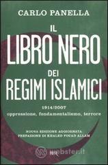 Il libro nero dei regimi islamici. 1914-2007: oppressione, fondamentalismo, terrore Il libro nero dei regimi islamici. 1914-2007: oppressione, fondamentalismo, terrore