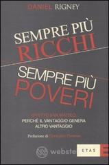 Sempre pi� ricchi, sempre pi� poveri. Effetto San Matteo: perch� il vantaggio genera altro vantaggio