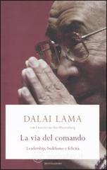 La via del comando. Leadership, buddhismo e felicit�
