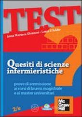 Quesiti di scienze infermieristiche. Prove di ammissione ai corsi di laurea specialistica e ai master universitari