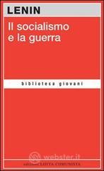 Il socialismo e la guerra Il socialismo e la guerra