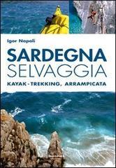 Sardegna selvaggia. Kajak-trekking, arrampicata