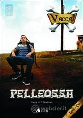 Pelleossa. Con CD Audio Pelleossa. Con CD Audio