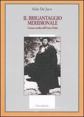 Il brigantaggio meridionale. Cronaca inedita dell'Unit� d'Italia
