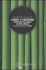 L' Ansa e l'accesso. Strategie del senso in Cina, Grecia L' Ansa e l'accesso. Strategie del senso in Cina, Grecia
