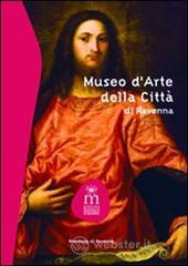 Museo d'arte della cittā di Ravenna Museo d'arte della cittā di Ravenna