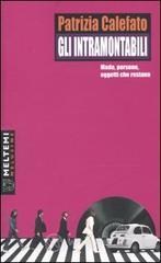 Gli intramontabili. Mode, persone, oggetti che restano