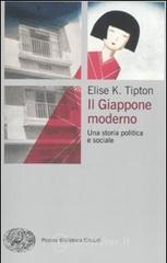 Il Giappone moderno. Una storia politica e sociale Il Giappone moderno. Una storia politica e sociale