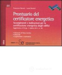 Prontuario del certificatore energetico. Accorgimenti e indicazioni per la certificazione energetica degli edifici