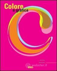 Colore e grafica Colore e grafica